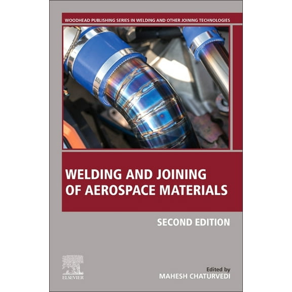 Woodhead Publishing Welding and Other Jo Welding and Joining of Aerospace Materials, (Paperback)