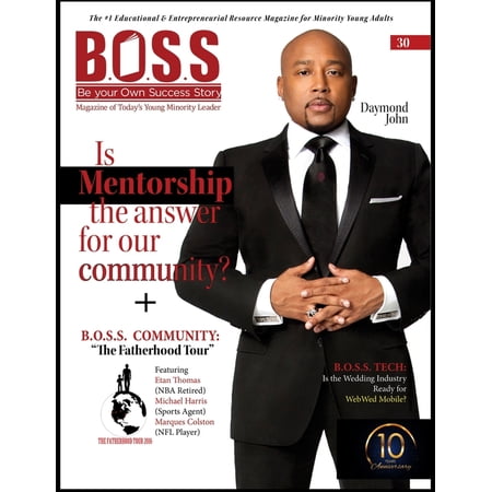 B.O.S.S. Magazine 10 Year Anniversary Ed B.O.S.S. Magazine Daymond John Issue: #30, (Paperback)