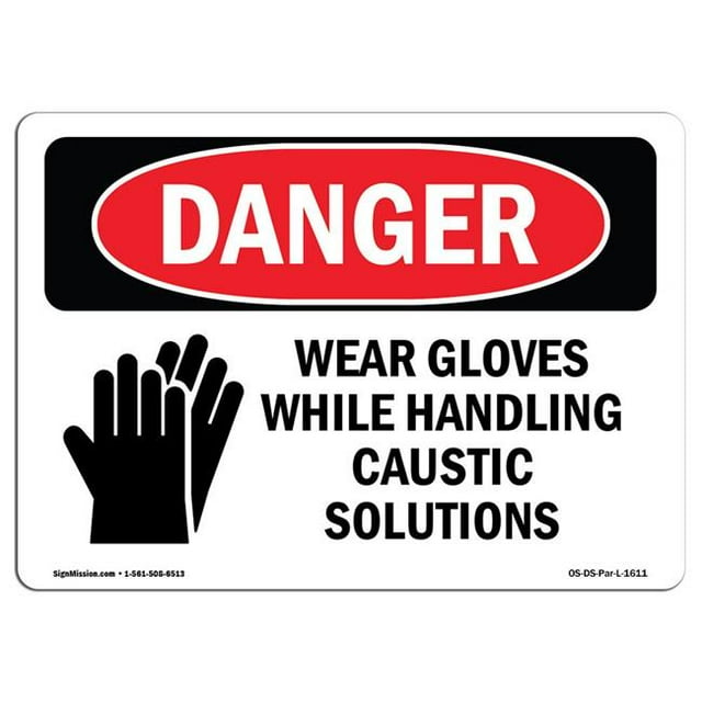SignMission OS-DS-A-1824-L-1611 Signe de Danger d'Osha 18 x 24 Po - Porter des Gants Lors de la Manipulation de Solutions Caustiques