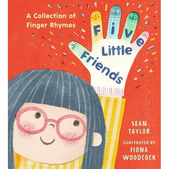 Five Little Friends: A Collection of Finger Rhymes, (Hardcover)
