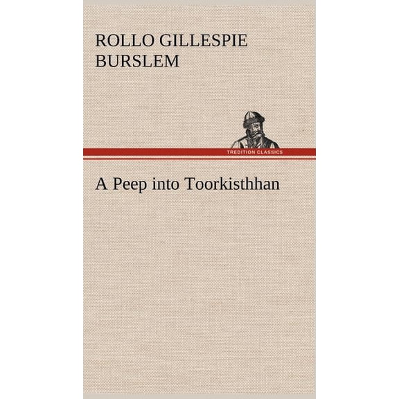 A Peep into Toorkisthhan (Hardcover)