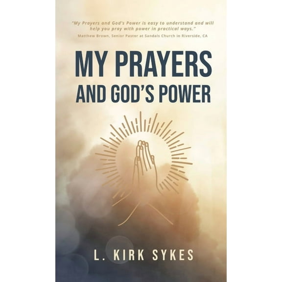 My Prayers and God's Power: Prayers Matter and so Do You, (Hardcover)