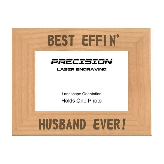 PrecisionNC Funny Husband Gifts Best Effin Husband Ever Engraved Natural Wood Picture Frame from Wife 4x6 Landscape