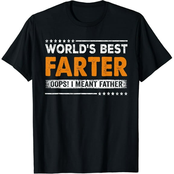 Mens Father's Day Funny World's Best Farter I Mean Father Vintage Retro Shirt T-shirt