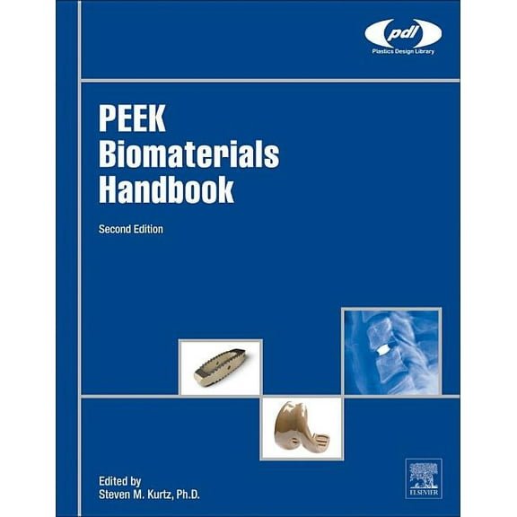 Plastics Design Library Peek Biomaterials Handbook, (Hardcover)