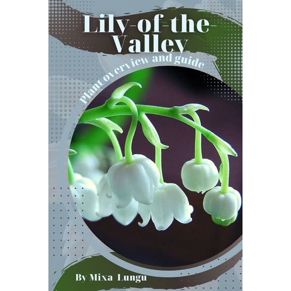 Lily-of-the-Valley: Plant overview and guide