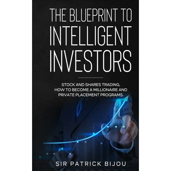 The Blueprint to Intelligent Investors (Paperback)
