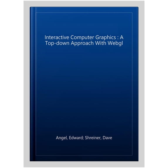Pre-Owned Interactive Computer Graphics: A Top-Down Approach with WebGL