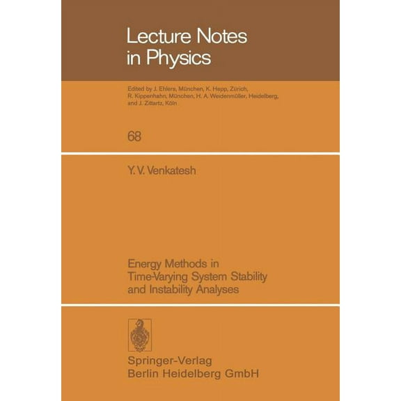 Lecture Notes in Physics Energy Methods in Time-Varying System Stability and Instability Analyses, Book 68, (Paperback)
