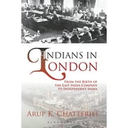 Indians in London: From the Birth of the East India Company to Independent India (Hardcover)