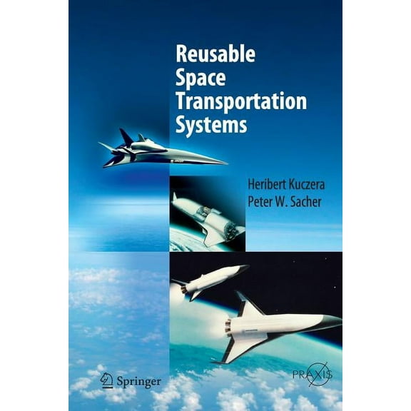 Reusable Space Transportation Systems, (Paperback)