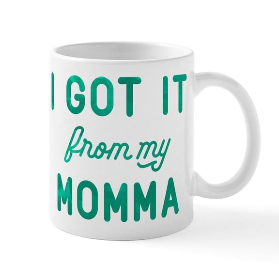 CafePress - I Got It From My Momma Green Mug - 11 oz Ceramic Mug - Novelty Coffee Tea Cup