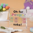 thumbnail image 2 of Easter Decorations, Funny Easter Bunny Decor, Acrylic Plaque Peeps Decor, Peeps Decorations Easter Bathroom Decor, Easter Decorations for Table, Easter Gift, Oh for Peeps, 2 of 6