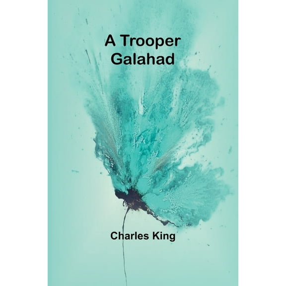 A Trooper Galahad, (Paperback)