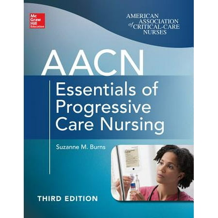 AACN Essentials of Progressive Care Nursing