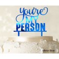 thumbnail image 1 of """You're My Person"" Custom Wedding Cake Topper Mirror Cake Topper Cake Decorations Option Available 6""-7"" Inches Wide", 1 of 1