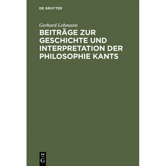 Beiträge Zur Geschichte Und Interpretation Der Philosophie Kants, (Hardcover)