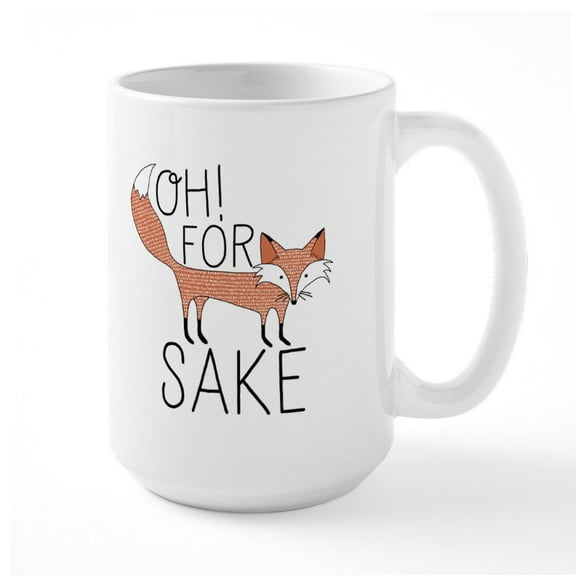 CafePress - Oh! For Fox Sake Mugs - 15 oz Ceramic Large White Novelty Mug