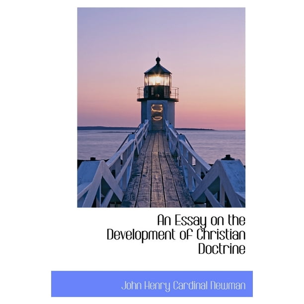 An essay on the development of christian doctrine