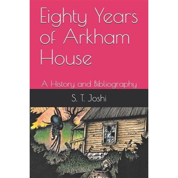 Pre-Owned Eighty Years of Arkham House: A History and Bibliography (Paperback)