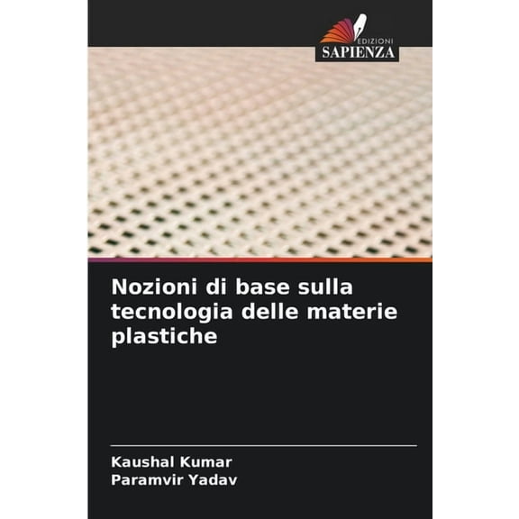 Nozioni di base sulla tecnologia delle materie plastiche, (Paperback)
