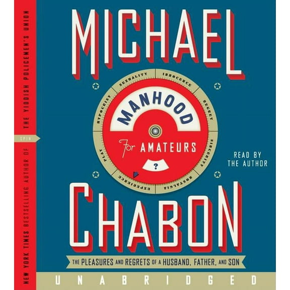 Manhood for Amateurs : The Pleasures and Regrets of a Husband, Father, and Son (CD-Audio)