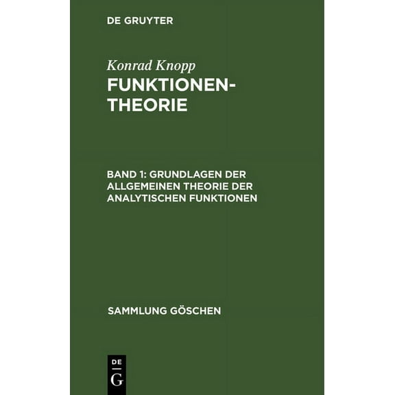 Sammlung Göschen: Grundlagen der allgemeinen Theorie der analytischen Funktionen (Hardcover)