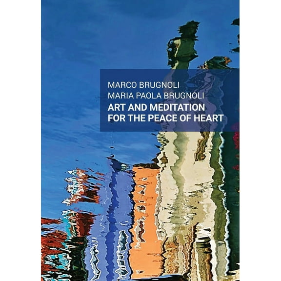 Art and meditation for the peace of heart (Paperback)