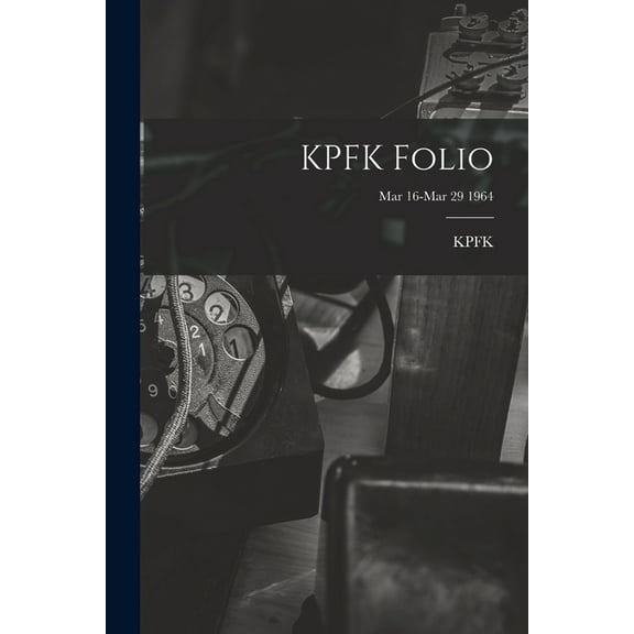 KPFK Folio; Mar 16-Mar 29 1964, (Paperback)