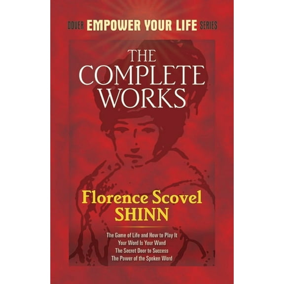 Dover Empower Your Life The Complete Works of Florence Scovel Shinn, (Paperback)