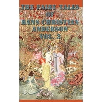 The Fairy Tales of Hans Christian Anderson Vol. 3 (Hardcover)
