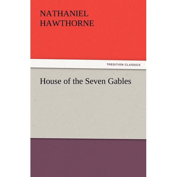 House of the Seven Gables, (Paperback)