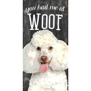 Pet Sign Wood 5x10 You Had Me At Woof Poodle