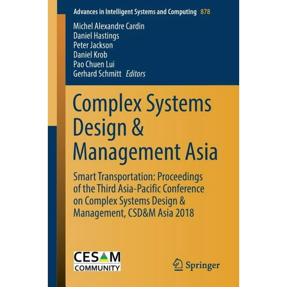 Advances in Intelligent Systems and Comp Complex Systems Design & Management Asia: Smart Transportation: Proceedings of the Third Asia-Pacific Conference on Comp, Book 878, (Paperback)