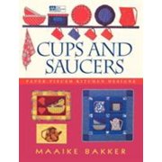 Cups and Saucers: Paper-Pieced Kitchen Designs [Paperback - Used]