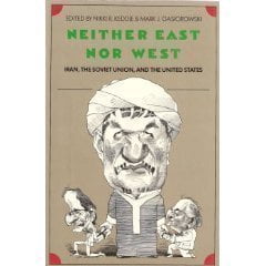 Pre-Owned Neither East Nor West: Iran, the Soviet Union, and the United States (Yale Fastback Series), 9780300046588, 0300046588, Paperback, First Edition edition