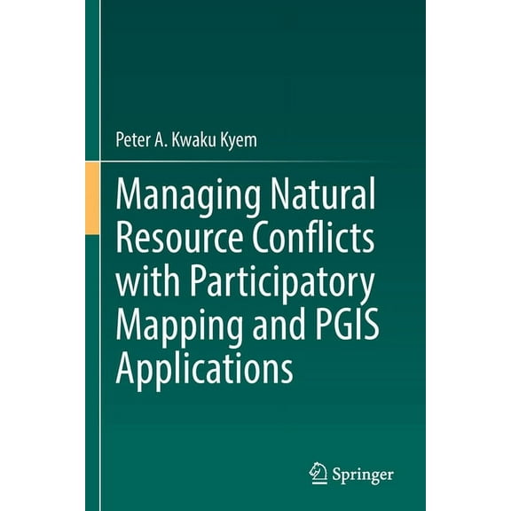 Managing Natural Resource Conflicts with Participatory Mapping and Pgis Applications, (Paperback)