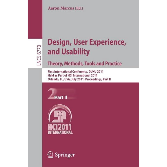 Design, User Experience, and Usability. Theory, Methods, Tools and Practice: First International Conference, Duxu 2011, , (Paperback)