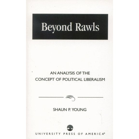 Beyond Rawls: An Analysis of the Concept of Political Liberalism, (Paperback)