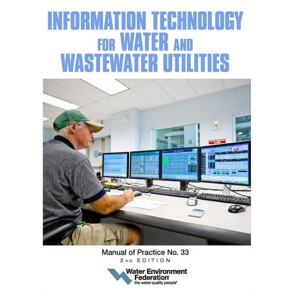 Information Technology for Water and Wastewater Utilities: Mop 33, (Paperback)