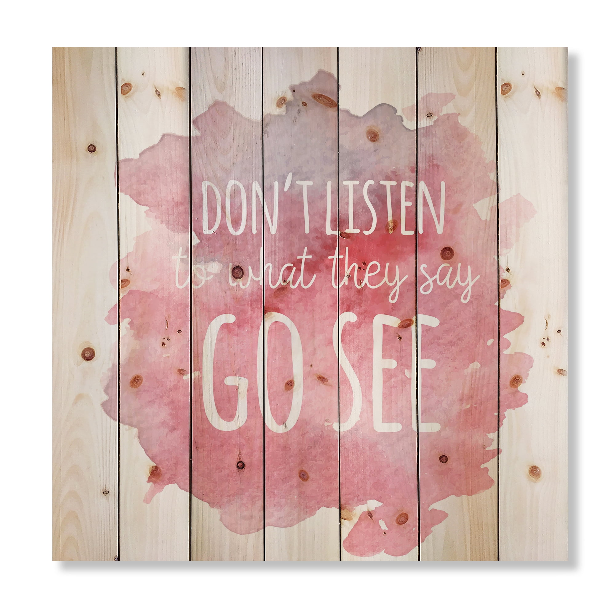 Designart 'Don't Listen To What They Say Go See On Pink Background' Traditional Print on Natural Pine Wood