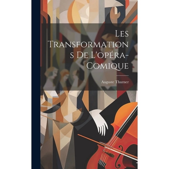 Les transformations de l'opéra-comique (Hardcover)