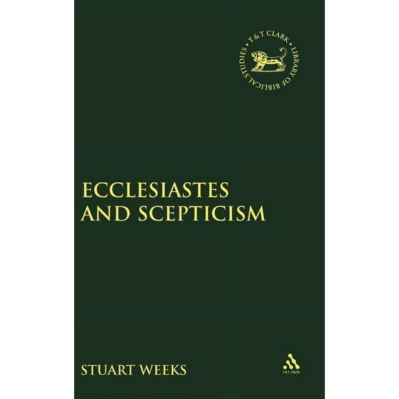 Library of Hebrew Bible/Old Testament St Ecclesiastes and Scepticism, Book 541, (Hardcover)