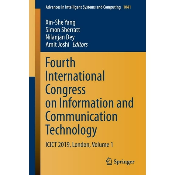 Advances in Intelligent Systems and Comp Fourth International Congress on Information and Communication Technology: Icict 2019, London, Volume 1, Book 1041, (Paperback)