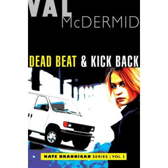 Pre-Owned Dead Beat and Kick Back: Kate Brannigan Mysteries #1 and #2 (Paperback) 0802128297 9780802128294