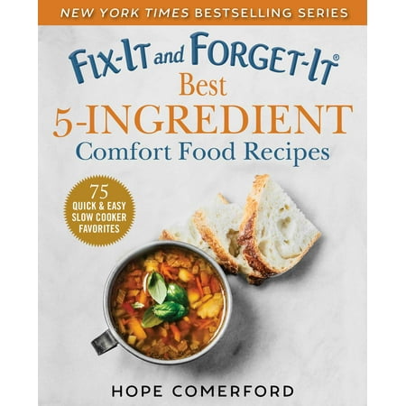 Fix-It and Forget-It Best 5-Ingredient Comfort Food Recipes : 75 Quick & Easy Slow Cooker (Best Slow Cooker Cookbook Uk)