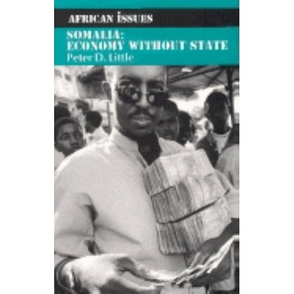 African Issues Somalia: Economy without State, (Paperback)