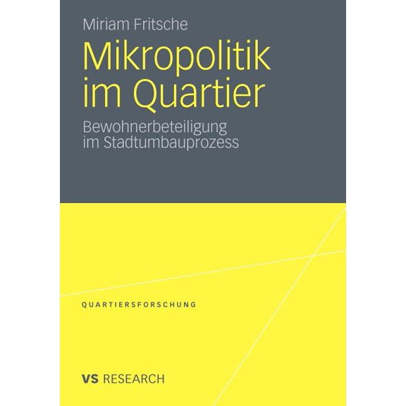 Quartiersforschung Mikropolitik Im Quartier: Bewohnerbeteiligung Im Stadtumbauprozess, (Paperback)