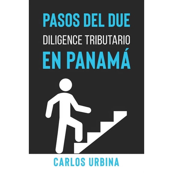 Pasos del Due Diligence Tributario en Panamá (Paperback)