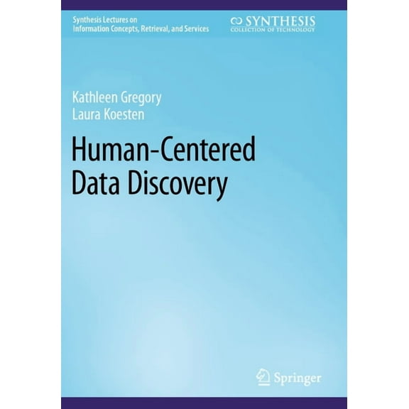 Synthesis Lectures on Information Concep Human-Centered Data Discovery, (Paperback)